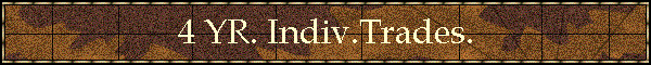 4 YR. Indiv.Trades.