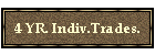 4 YR. Indiv.Trades.