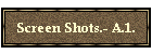 Screen Shots.- A.1.