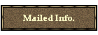 Mailed Info.