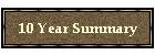 10 Year Summary