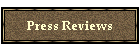 Press Reviews